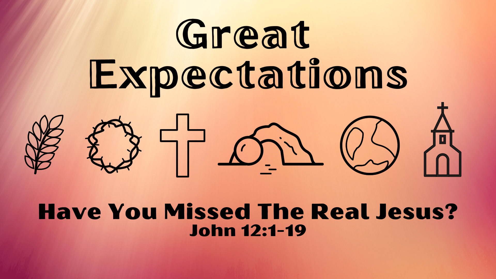 Great Expectations: Have You Missed The Real Jesus?