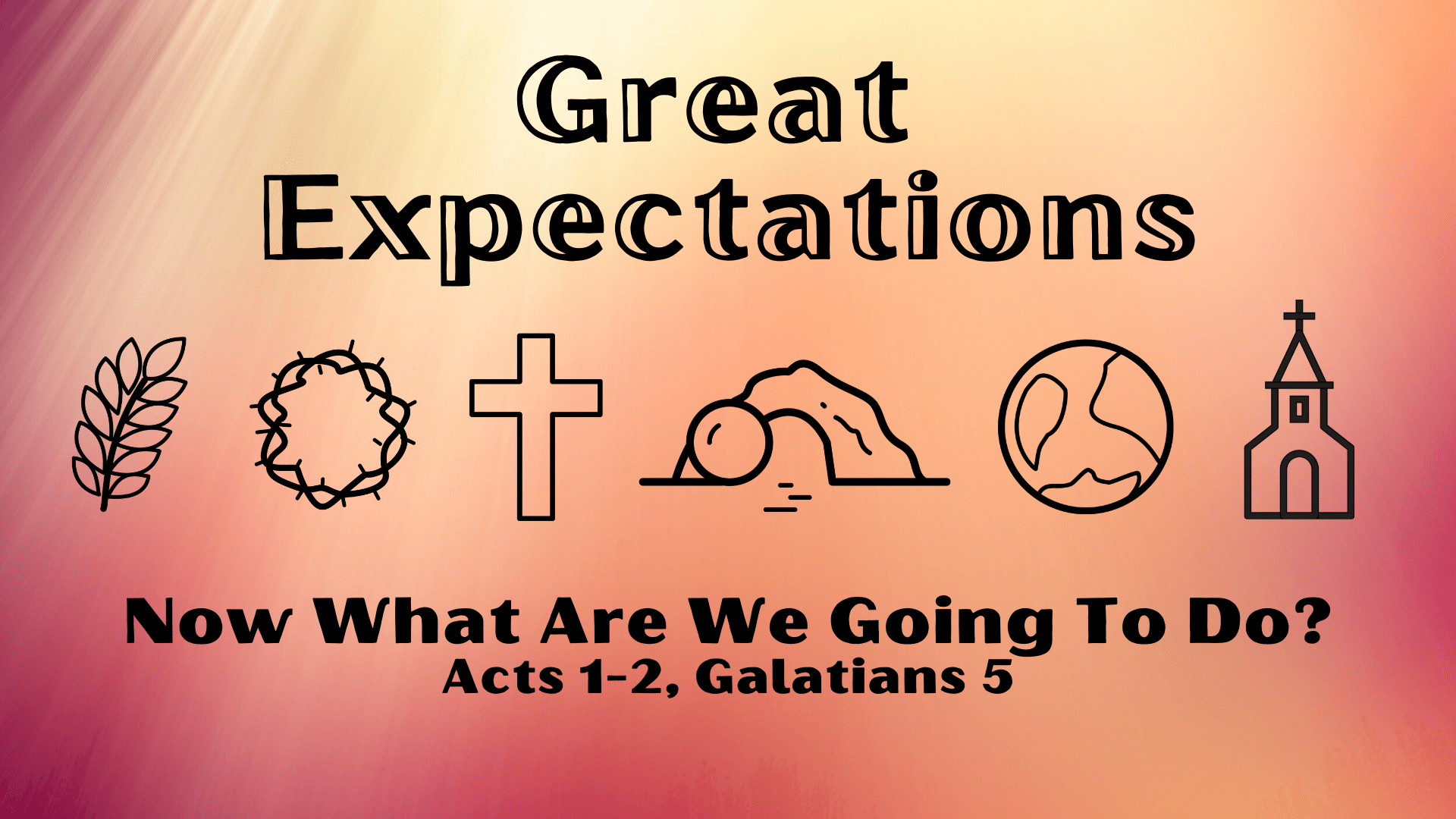 Great Expectations: Now What Are We Going To Do?