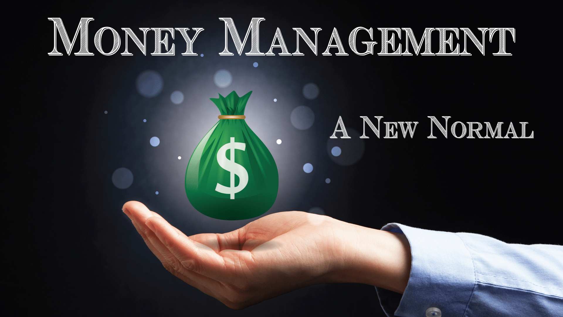 Money Management: A New Normal