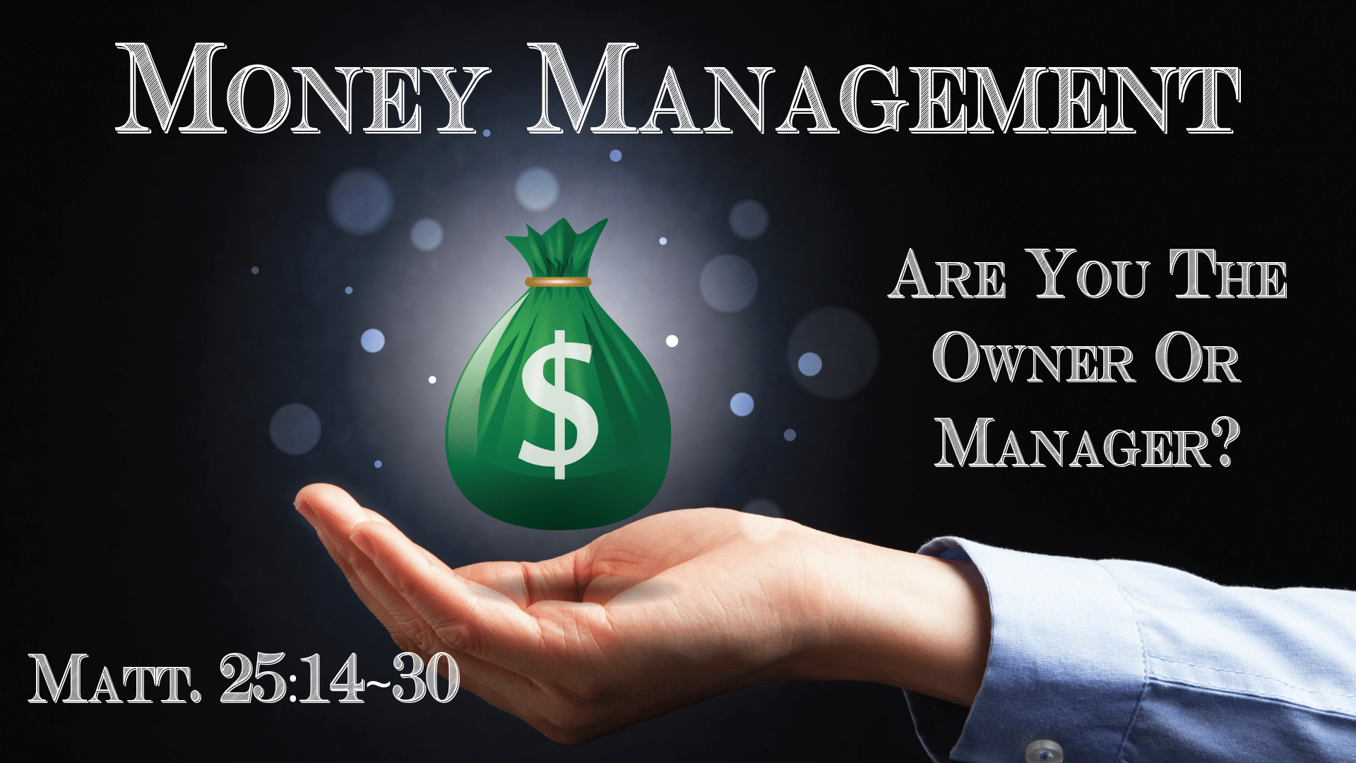 Money Management: Are You The Owner or Manager?