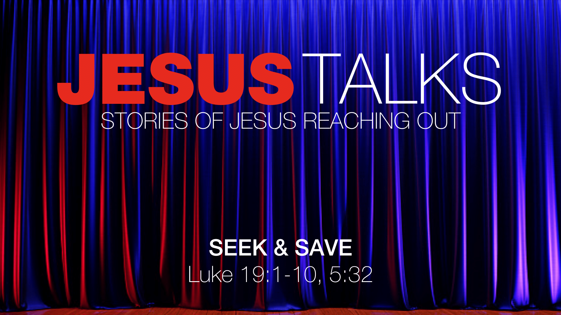 Jesus Talks: Seek & Save