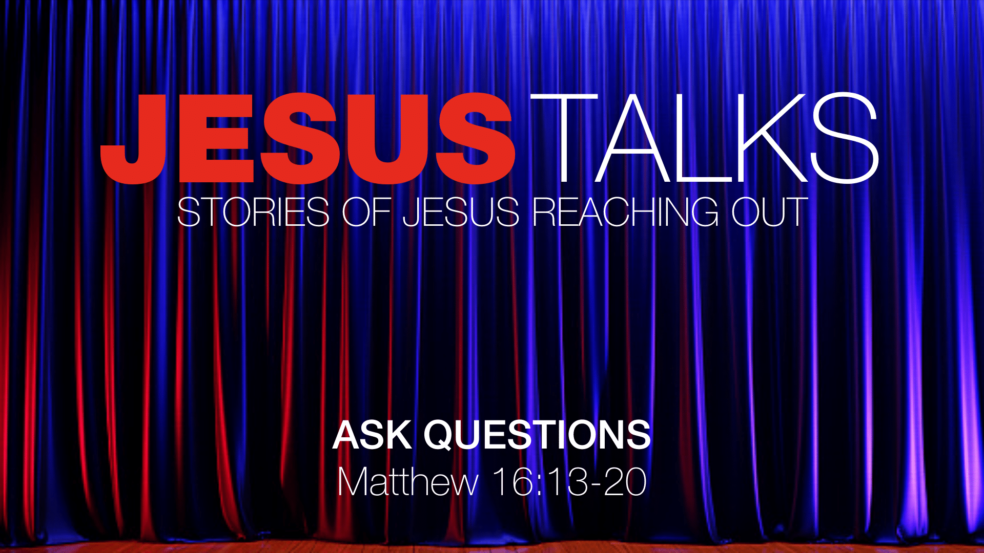 Jesus Talks: Ask Questions