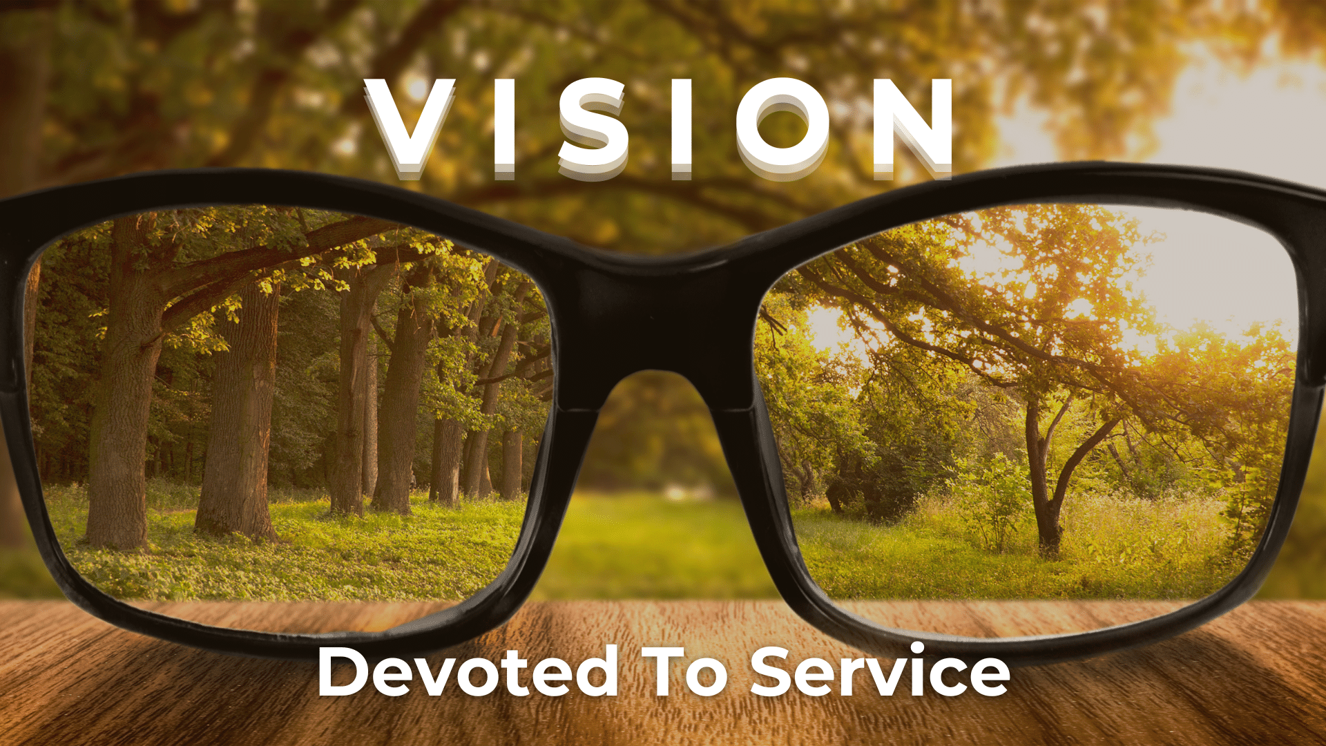 Vision: Devoted To Service