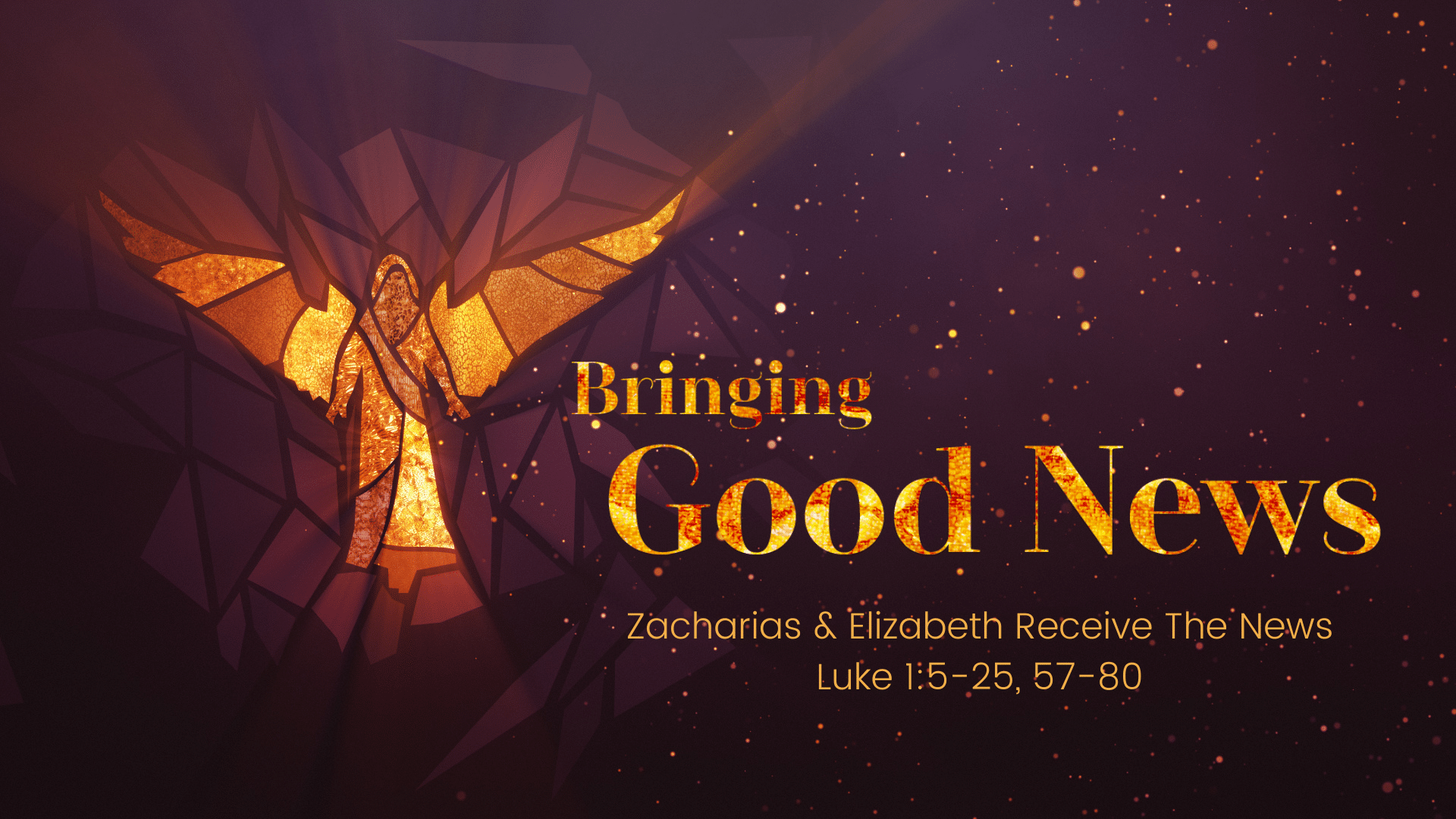Bringing Good News: Zacharias & Elizabeth Receive The News