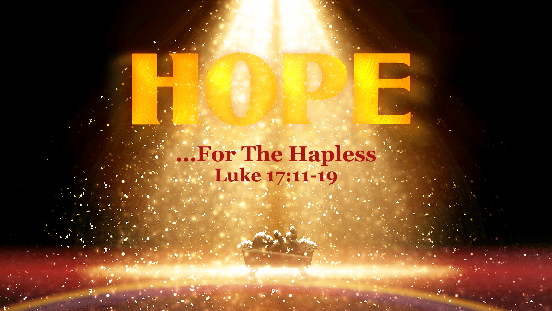 HOPE…For The Hapless